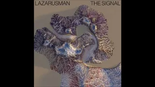 lazarusman the signal jullian gomes remix 