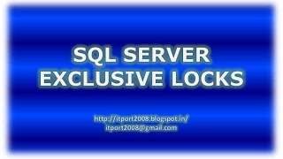 Exclusive - Locks in SQL Server