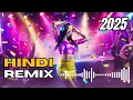 Lagu Top Bollywood Remix 2025 💃 Hindi DJ Dance Nonstop Collection
