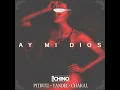 Ay Mi Dios (feat. Yandel & El Chacal) - IAmChino & Pitbull