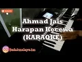 Download Lagu Ahmad Jais - Harapan Kecewa (KARAOKE) Yamaha PSR S950