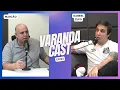 Download Lagu VARANDACAST COM GABRIEL ZUPO | EP. 4 | VARANDA