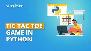 Tic Tac Toe Game In Python Python Tic Tac Toe Tutorial Python Projects Simplilearn