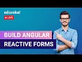 Build Angular Reactive Forms in 60 Minutes Angular Reactive Forms Angular Training Edureka Live