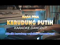 Download Lagu KERUDUNG PUTIH - RHOMA IRAMA - KARAOKE DANDGDUT NADA PRIA - HQ AUDIO