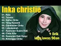 Download Lagu inka christie The Best  Lagu Lawas  Indonesia Tahun 80an | Rela - Inka Christie/Teratai 