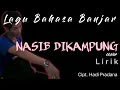 Download Lagu Lagu Banjar Kalimantan NASIB DIKAMPUNG - Hadi Pradana cover lirik