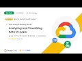 Analyzing and Visualizing Data in Looker