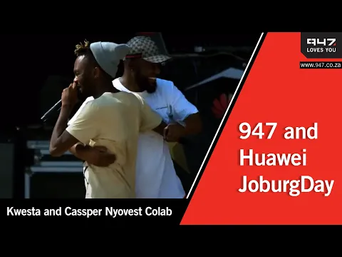 Download MP3 Kwesta and Cassper Nyovest Colab at #HuaweiJoburgDay