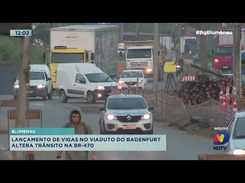 Lançamento de vigas no viaduto do Badenfurt altera trânsito na BR-470