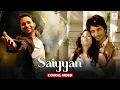 Download Lagu Saiyyan - Lyrical Video | Kailash Kher Superhit Song | Paresh Kamath, Naresh Kamath