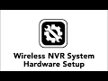 Night Owl Wireless NVR System - Hardware Setup