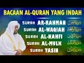 Download Lagu Murottal Al-Quran Merdu | Surah Ar Rahman, Al Waqiah, Al Mulk, Al Kahfi \u0026 Ya Sin by Mukhtar Al Hajj