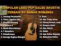 Download Lagu KUMPULAN LAGU POP GALAU AKUSTIK TERBAIK BY NANAK ROMANSA