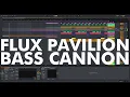 Flux Pavilion - BASS CANNON (FULL REMAKE FROM SCRATCH) + BREAKDOWN