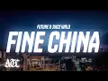 Download Lagu Future, Juice WRLD - Fine China (Lyrics)