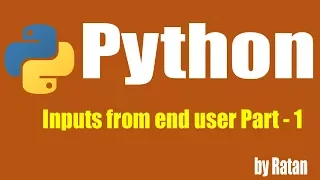 Python tutorial Inputs from end user Part - 1 by Ratan Sir