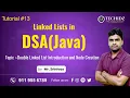 Double Linked List Introduction and Node Creation DSA using Java Linked Lists TechidZ Srinivas