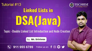 Double Linked List Introduction and Node Creation DSA using Java Linked Lists TechidZ Srinivas