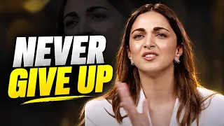 Kiara Advani: NEVER GIVE UP | The Mindset Behind Success