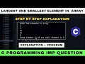 C Program to find Largest and Smallest Element in an Array C Tutorials