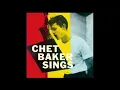 That Old Feeling / Chet Baker