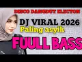 Lagu DANGDUT ELECTONE SUMPAH MUSIKNYA ENAK BANGET BIKIN CANDU TERVIRAL DI  2026 FUUL BASS