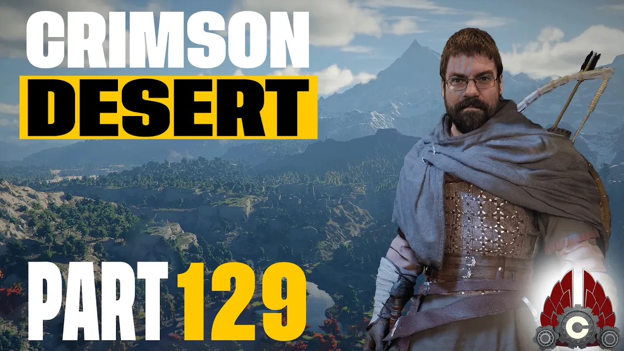 Crimson Desert | The Adventure Continues | Part 129