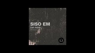 siso em far away orig mix deepclass records 