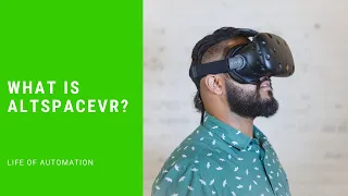What Is AltspaceVR Life of Automation