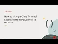 How to Change Cline Terminal Execution from Powershell to GitBash