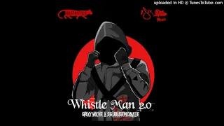 grxywxve u0026 sgubusemonate whistle man 2 0