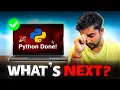 What s NEXT After Mastering Python