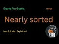 Nearly Sorted Array Min Heap Approach GFG Java Solution Explained with Dry Run