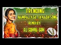 Download Lagu nampally gutta kada song #tredingsong Mix By ||DJ SOHAIL GDK