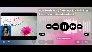 Download Poppy Mercury - Sepercik Nyala Api #ClearAudio #FullBass MP3