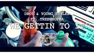 dboi u0026 young styles ft treechoppa 