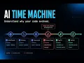 AI Time Machine Evidence-Backed Git History OpenAI Build Week Demo