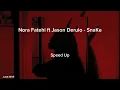 SnaKe - Jason Derulo + Nora Fatehi | Speed Up |