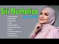 Download Lagu LAGU PILIHAN - TERPOPULER - TERBAIK SITI NURHALIZA - FULL ALBUM