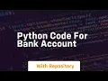 python code for bank account