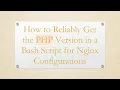 How to Reliably Get the PHP Version in a Bash Script for Nginx Configurations