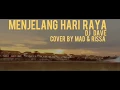 Download Lagu Mad \u0026 Rissa Menjelang Hari Raya Dj Dave (Cover)