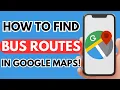 How to find bus routes on google maps Easy 2025