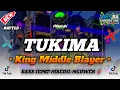 Download Lagu DJ TUKIMA - BASS JEPAT BEDIL NGUWER KING MIDDLE BLEYER | PASUKAN KURANG TURU