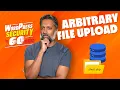 Arbitrary File Upload - WordPress Security In 60 Seconds