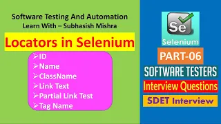 06 - Locators in Selenium ID Name ClassName Link Text Partial Link Test Tag Name