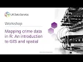 Mapping crime data in R An introduction to GIS and spatial data workshop