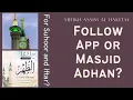 Timings for Suhoor and Iftar differ for Umm Al Qura Masjid Athaan what should I follow app or ma