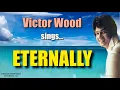 Download Lagu ETERNALLY =- Victor Wood (with Lyrics)